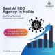 Best AI SEO Agency in Noida
