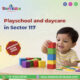 Playschool and Daycare in Sector 117 for Kids